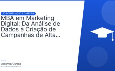 MBA em Marketing Digital: Da Análise de Dados à Criação de Campanhas de Alta Performance.